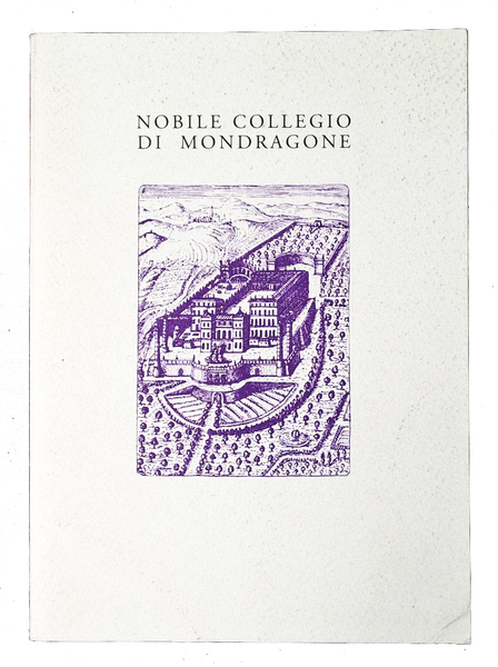 Nobile Collegio di Mondragone 1865-1953.