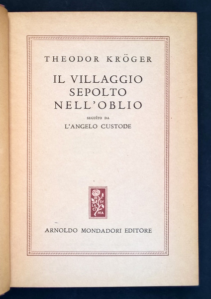 Il villaggio sepolto nell'oblio seguito da L'angelo custode. 4° edizione.