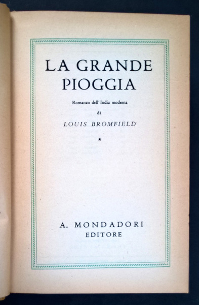 La grande pioggia. Romanzo dell'India moderna di Louis Bromfield. 9° …