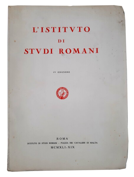 L'Istituto di Studi Romani. IV edizione.