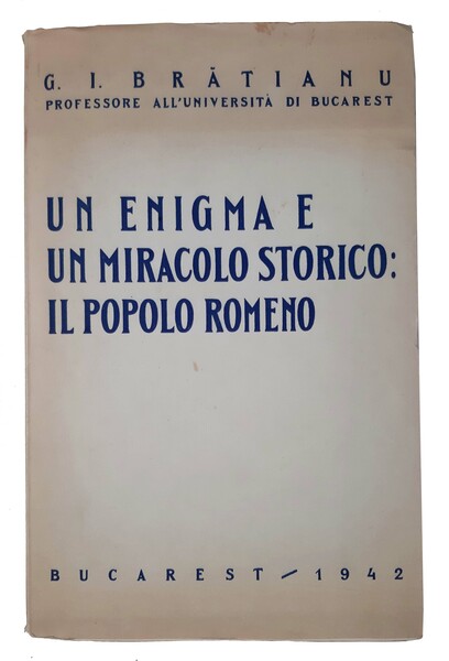 Un enigma e un miracolo storico: il popolo Romeno.