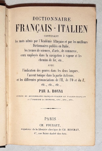 Dictionnaire Francais-Italien contenant les mots admis par l'Academie Francaise et …