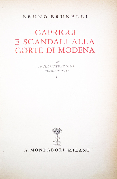 Capricci e scandali alla corte di Modena.