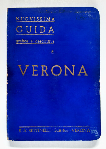 Nuovissima guida grafica e descrittiva di Verona.