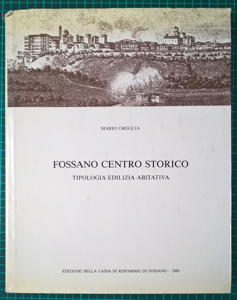 Fossano centro storico - Tipologia edilizia abitativa.