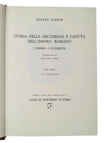 Storia della decadenza dell'Impero romano. Impero d'occidente. Presentazione di Massimiliano …