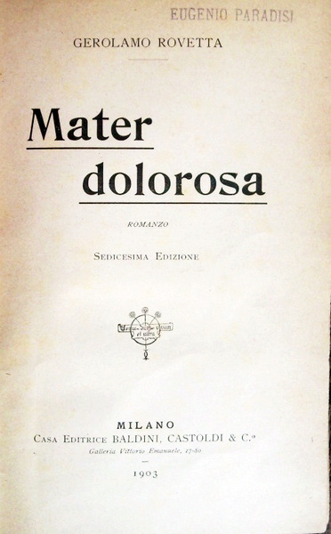 Mater dolorosa. Romanzo. Sedicesima edizione.