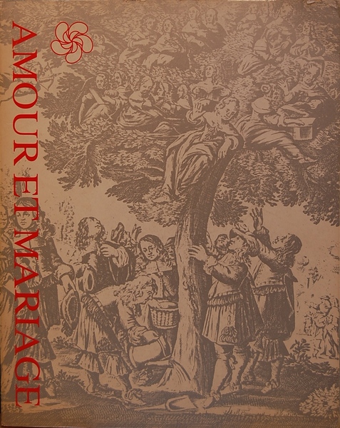 Amour et marriage. Aspects de la vie populaire en Europe.