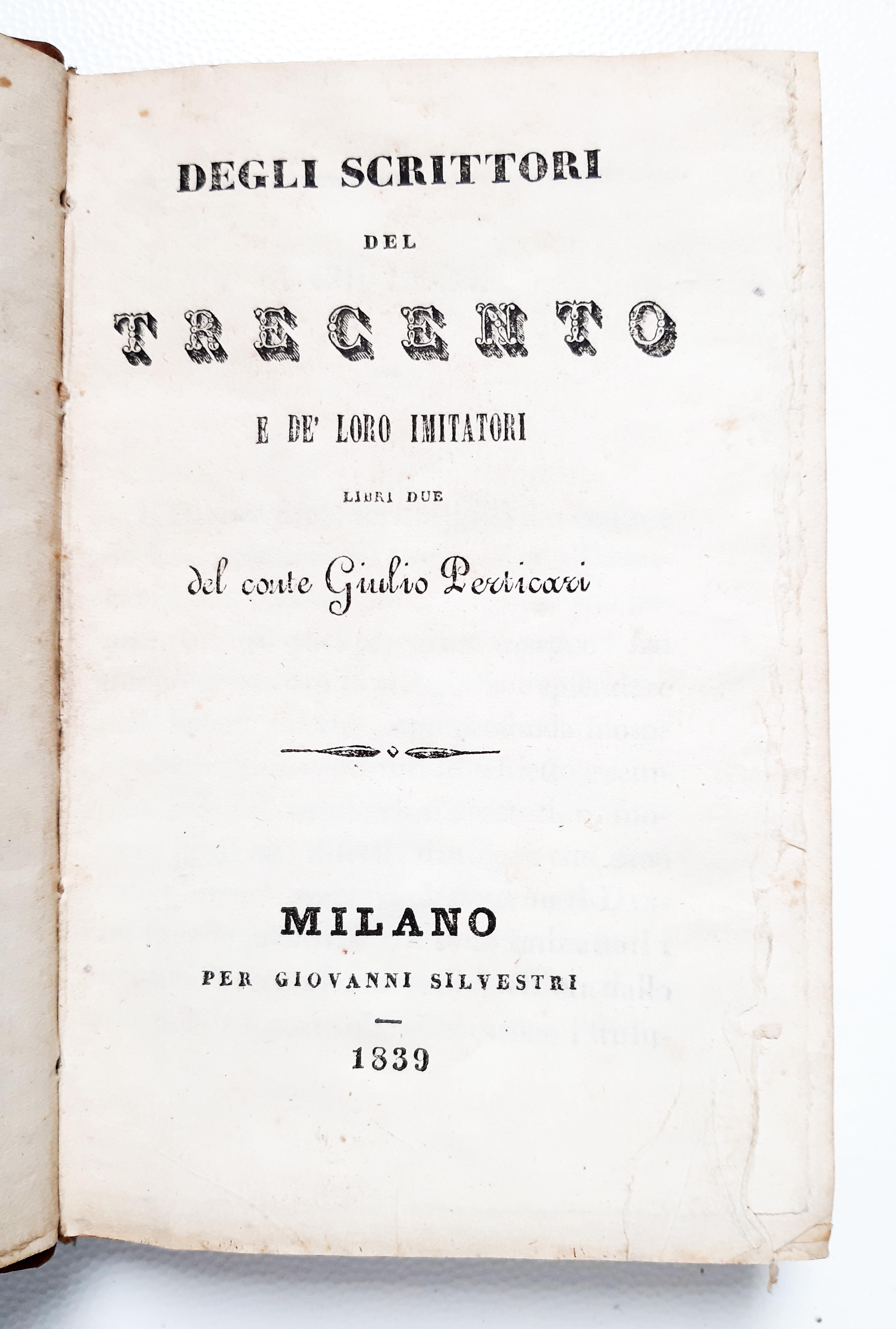Degli scrittori del Trecento e de' loro imitatori, libri due …