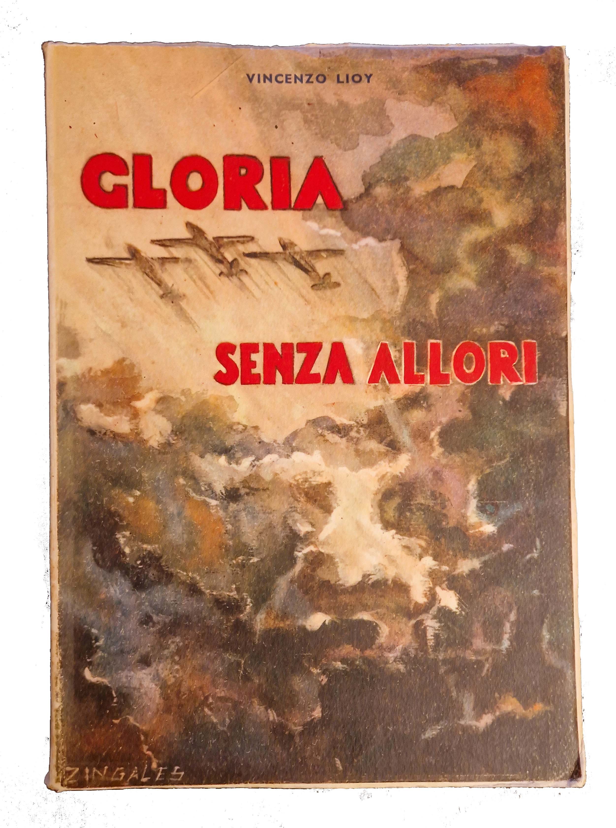 Gloria senza allori. Con 40 illustrazioni fuori testo. Seconda edizione.