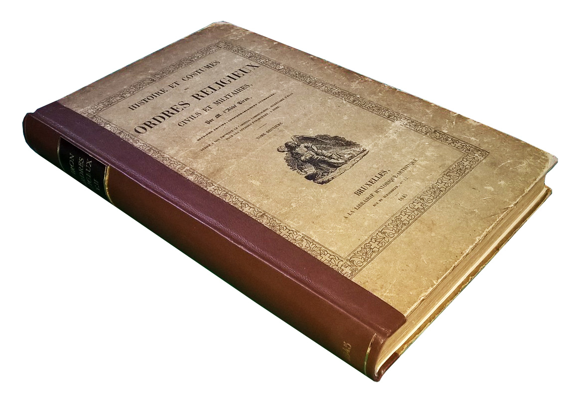 Historie et costumes des ordres religieux, civils et militaires, par …