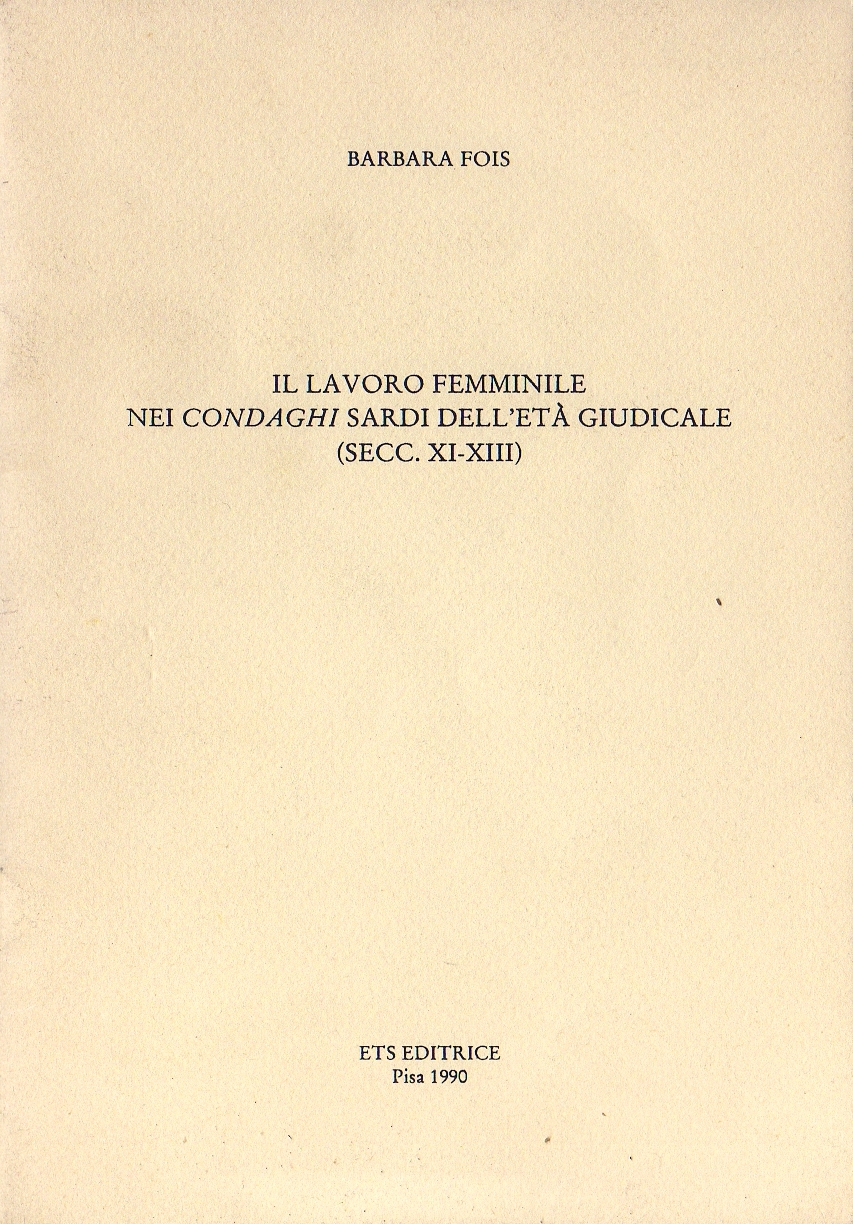 Il lavoro femminile nei condaghi sardi dell'età giudicale (secc. XI-XIII).