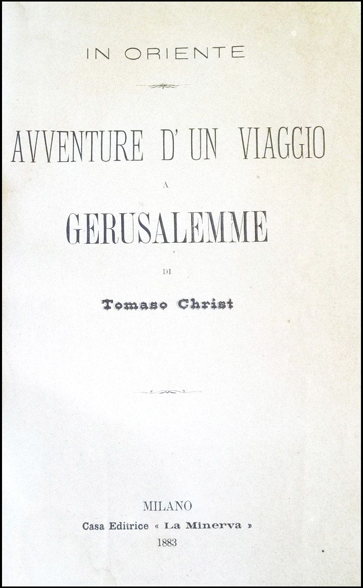 In Oriente: avventure d’un viaggio a Gerusalemme.