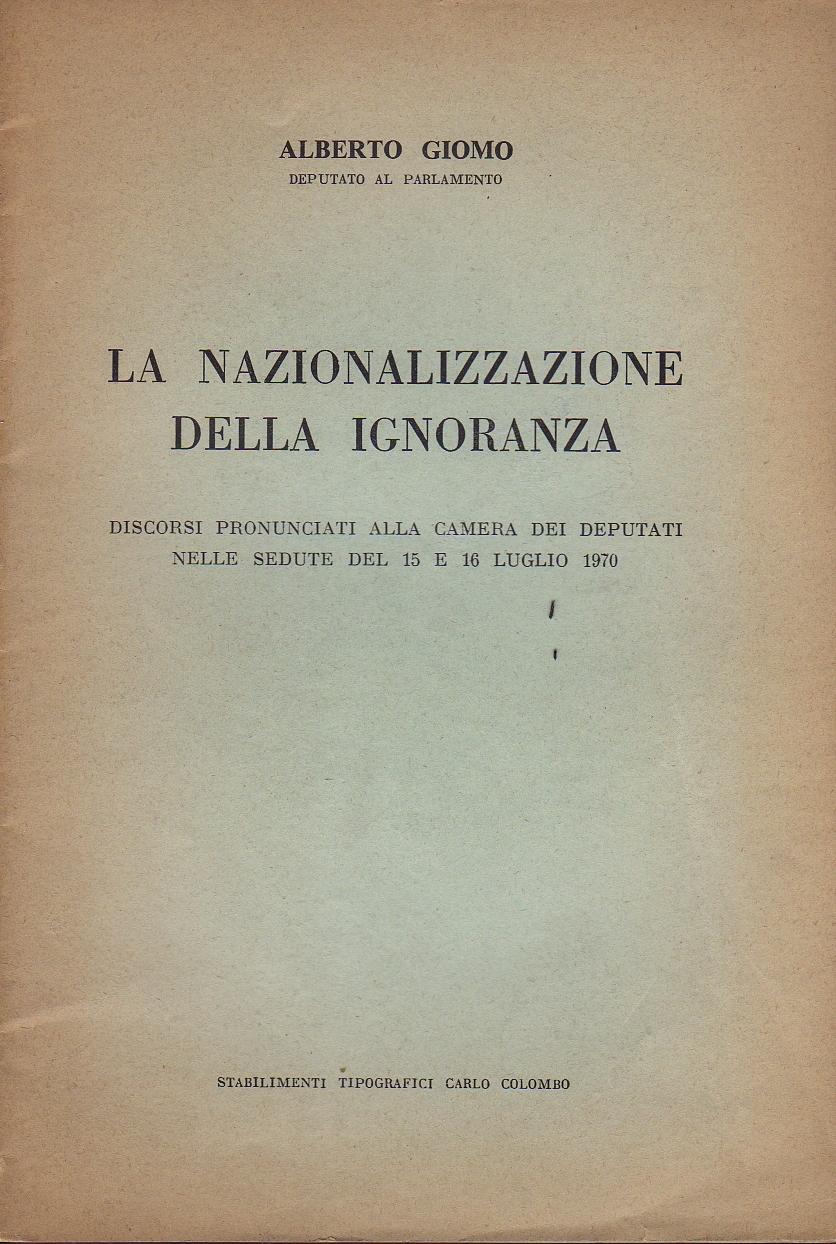 La nazionalizzazione dell'ignoranza. Discorsi pronunciati alla Camera dei Deputati nelle …