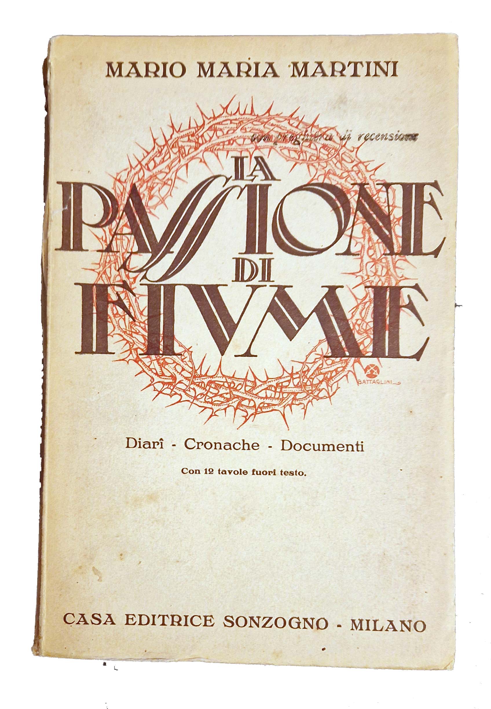 La passione di Fiume: diari, cronache, documenti.
