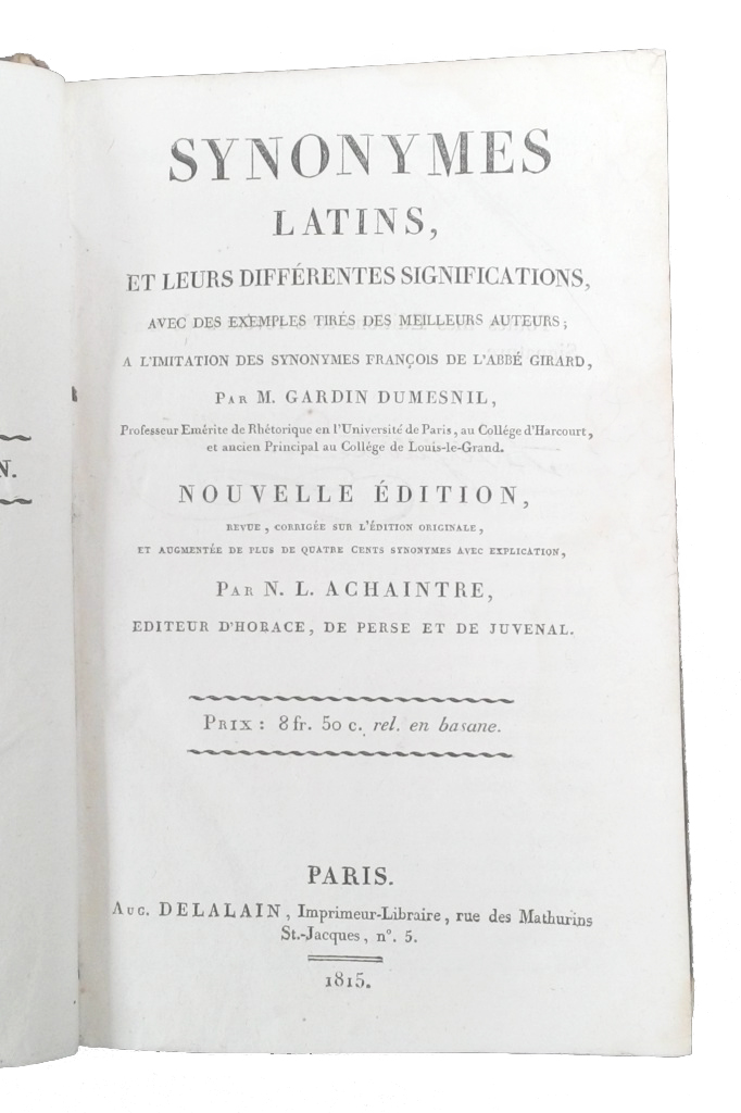 Synonymes latins, et leur differentes significations, avec des exemples tires …
