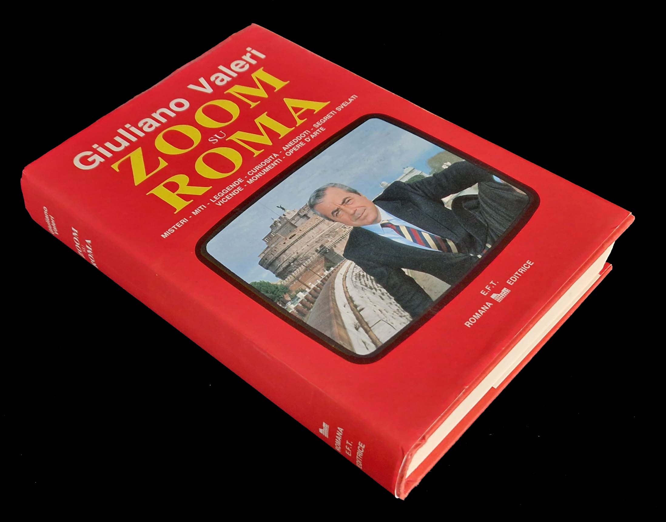 Zoom su Roma: misteri, miti, leggende, curiosità, aneddoti, segreti svelati, …