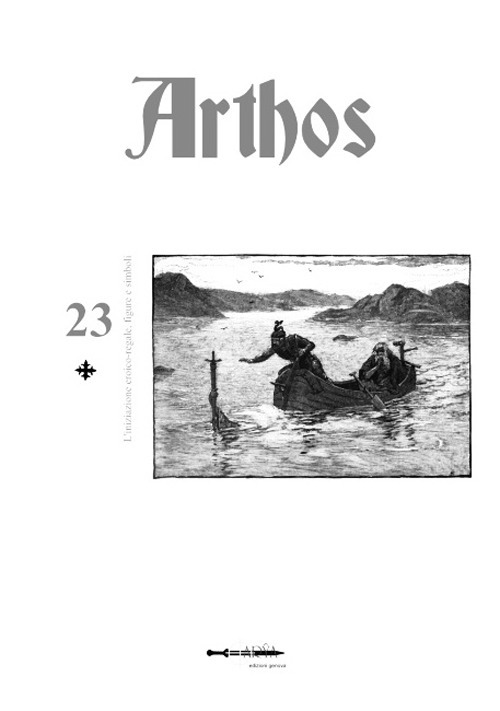 Arthos. L'iniziazione eroico. Regale figure e simboli. Vol. 23