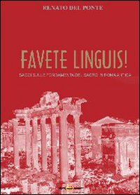 Favete linguis! Saggi sulle fondamenta del sacro in Roma antica