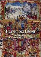 Il libro dei Leoni (La nobiltà di Siena in età …