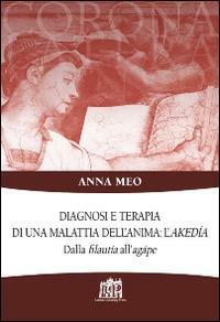 Diagnosi e terapia di una malattia dell'anima: l'akedía. Dalla filautía …