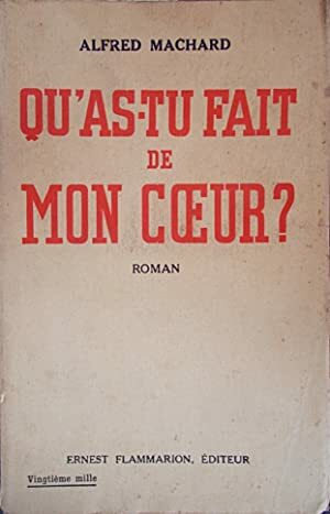 Qu'as-tu fait de mon coeur?