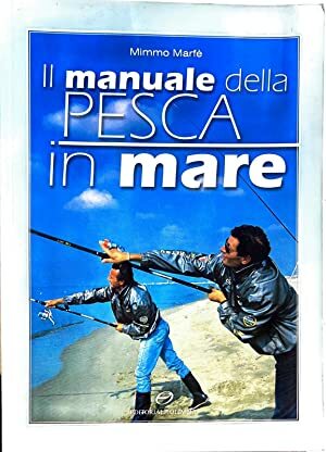 Il manuale della pesca in mare