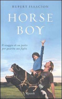 Horse boy. Il viaggio di un padre per guarire suo …