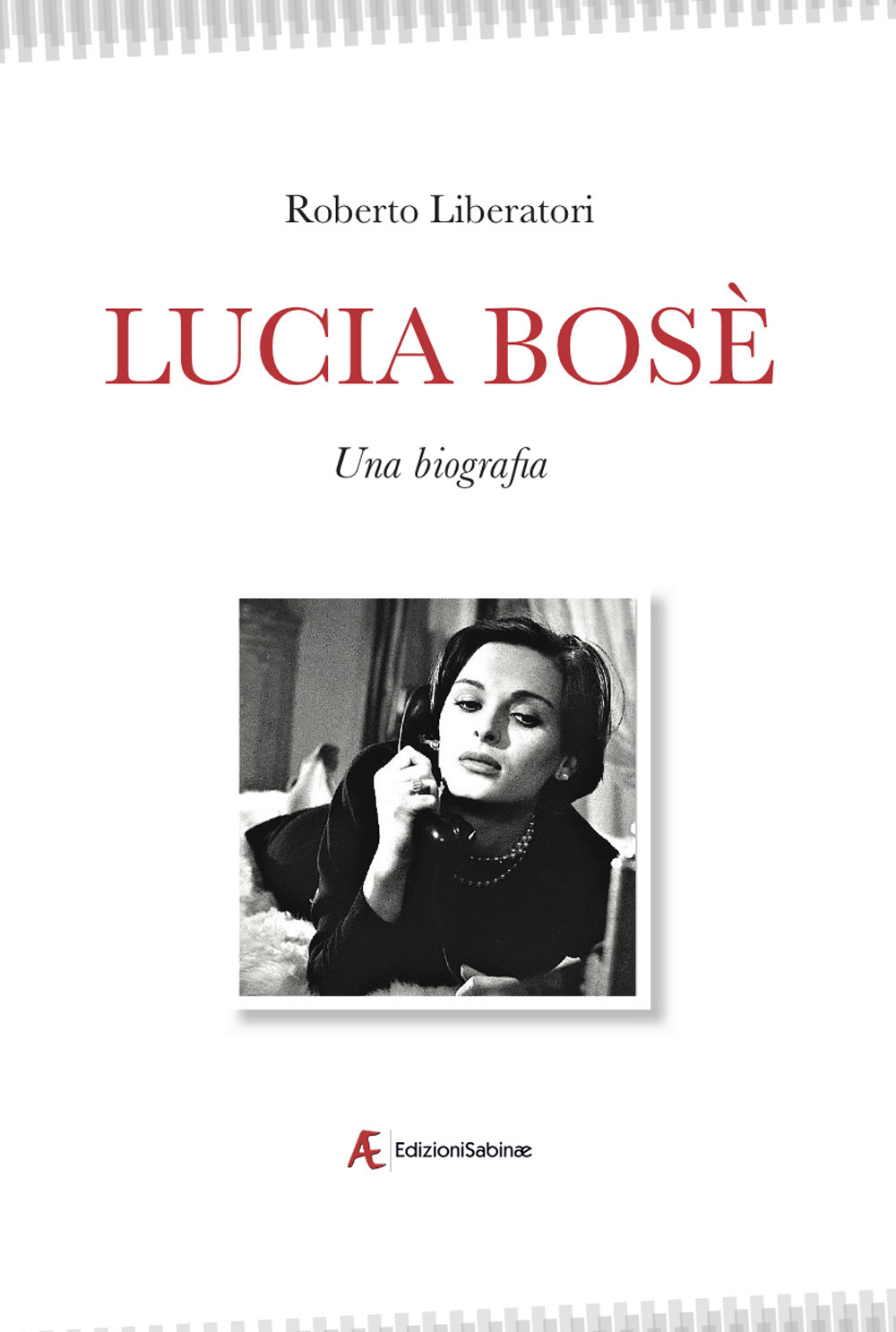 Lucia Bosè. Una biografia