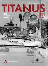 Titanus. Cronaca familiare del cinema italiano. Ediz. italiano e inglese
