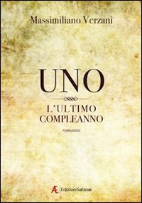 Uno, l'ultimo compleanno