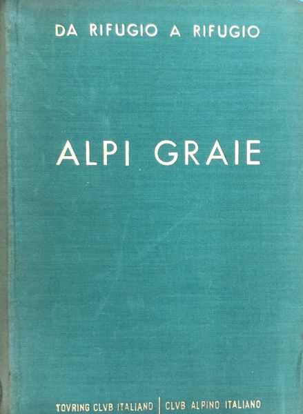 ALPI GRAIE (Da Rifugio a Rifugio).