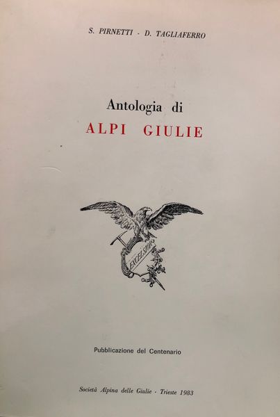 ANTOLOGIA DI ALPI GIULIE.