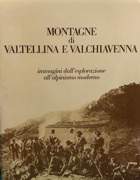 MONTAGNE DI VALTELLINA E VALCHIAVENNA.