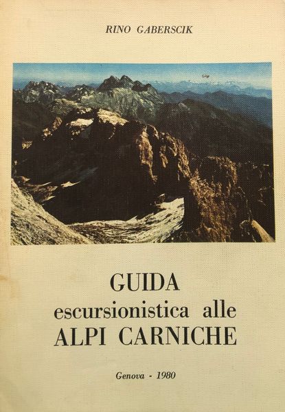 GUIDA ESCURSIONISTICA ALLE ALPI CARNICHE.