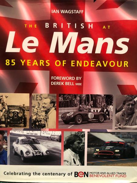 THE BRITISH AT LE MANS. 85 YEARS OF ENDEAVOUR.