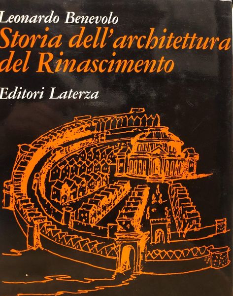 STORIA DELL' ARCHITETTURA DEL RINASCIMENTO.