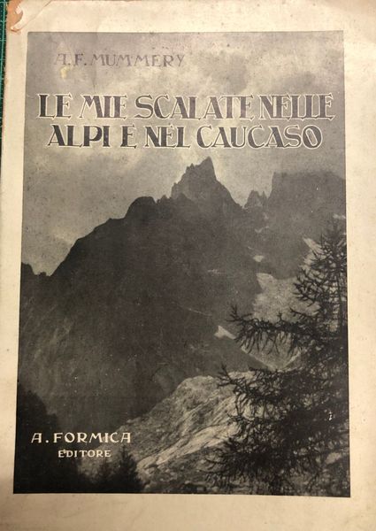 LE MIE SCALATE NELLE ALPI E NEL CAUCASO.