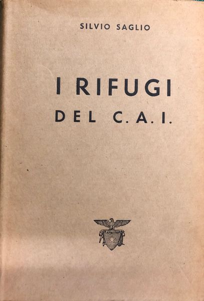 I RIFUGI DEL C.A.I.