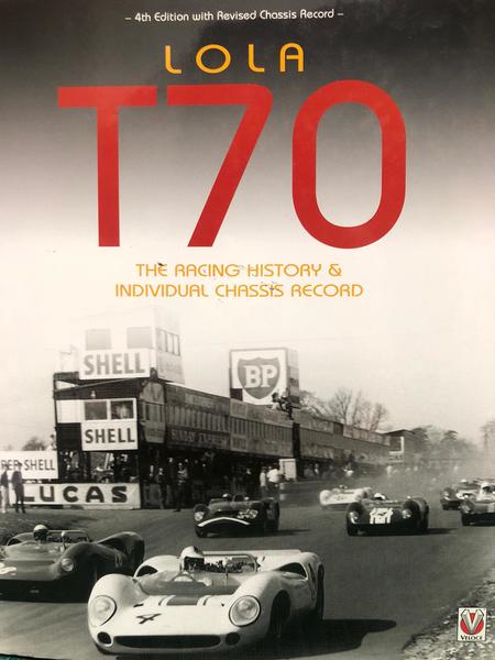 LOLA T70 THE RACING HISTORY AND INDIVIDUAL CHASSIS RECORD.