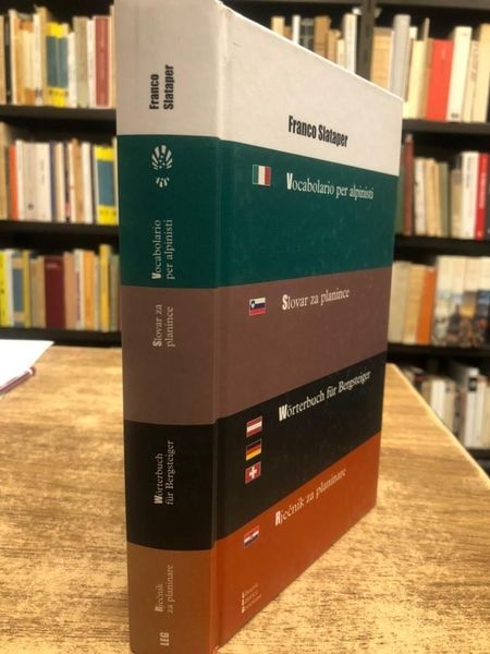VOCABOLARIO PER ALPINISTI. SLOVAR ZA PLANINCE. WÖRTERBUCH FÜR BERGSTEIGER. RJECNIK …