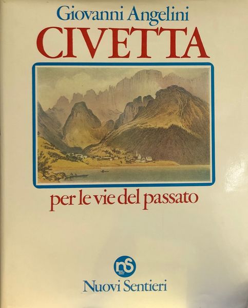 CIVETTA. PER LE VIE DEL PASSATO.