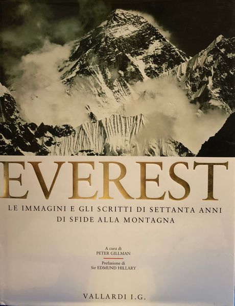 EVEREST LE IMMAGINI E GLI SCRITTI DI SETTANTA ANNI DI …