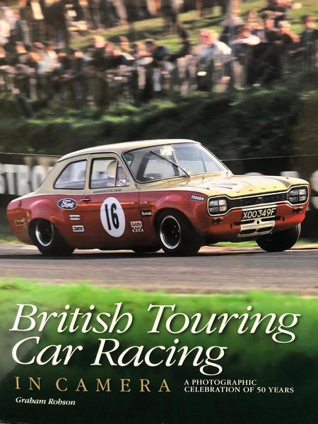 BRITISH TOURING CAR RACING IN CAMERA. A PHOTOGRAPHIC CELEBRATION OF …