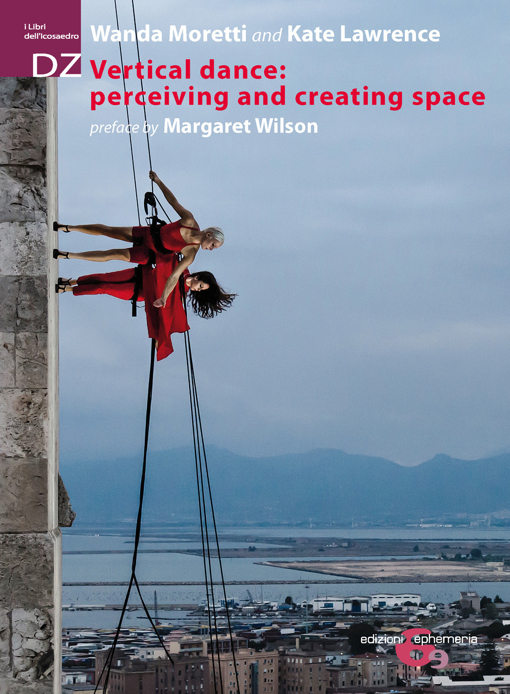 Vertical Dance: perceiving and creating space