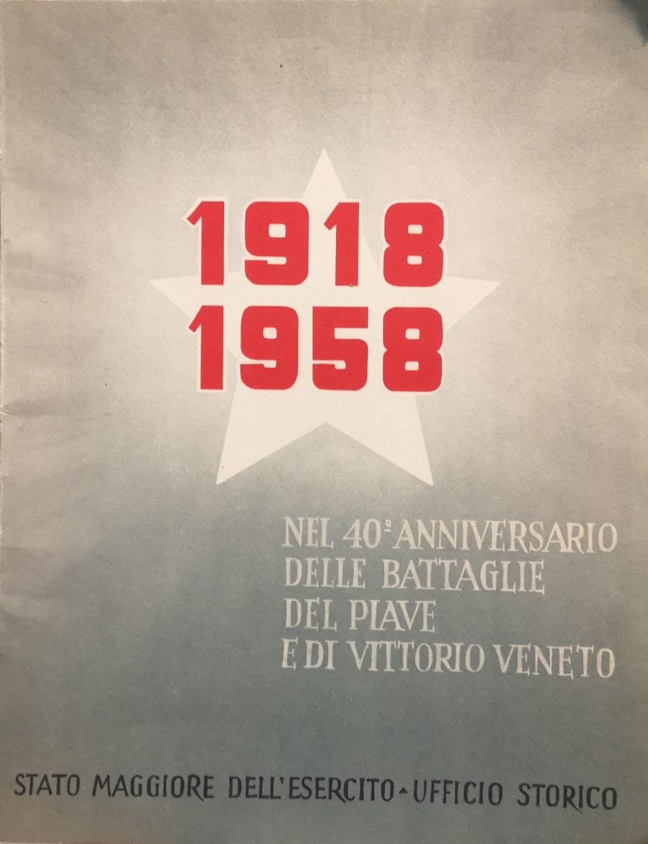 1918-1958. Nel 40° Anniversario delle Battaglie Del Piave e di …