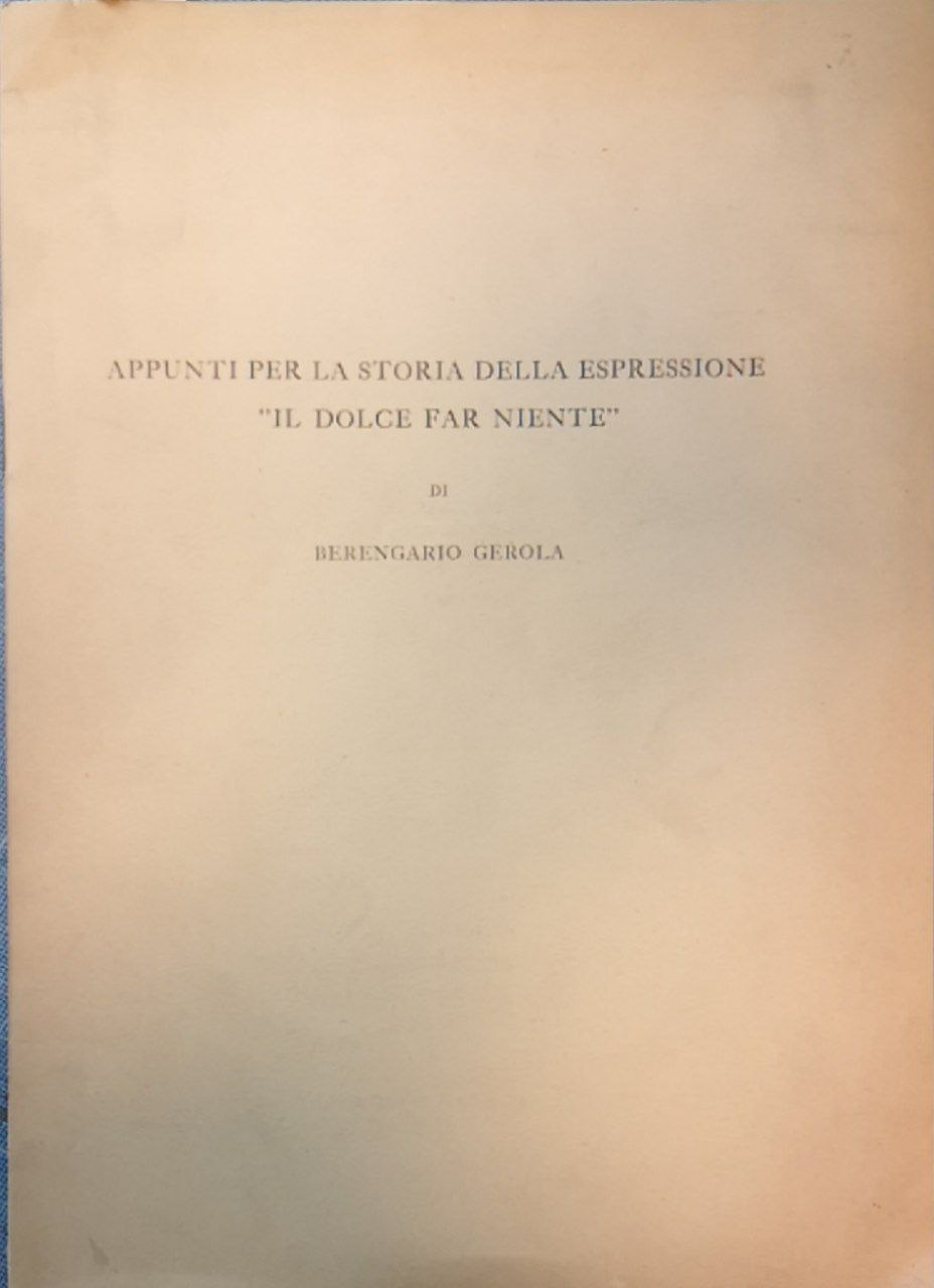 Appunti per la storia della espressione 'il dolce far niente'