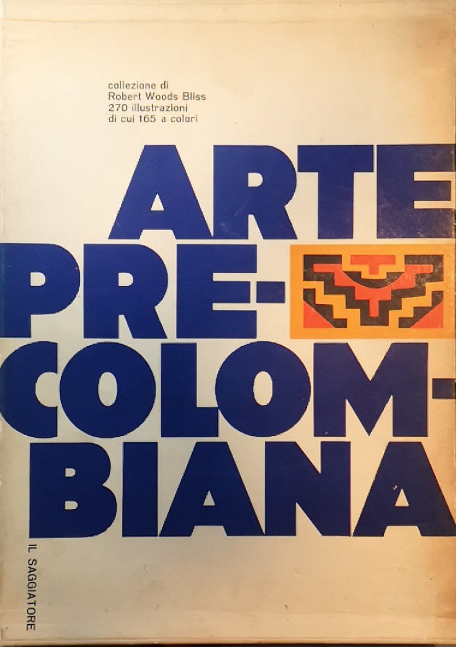 Arte precolombiana nella collezione di Robert Woods Bliss