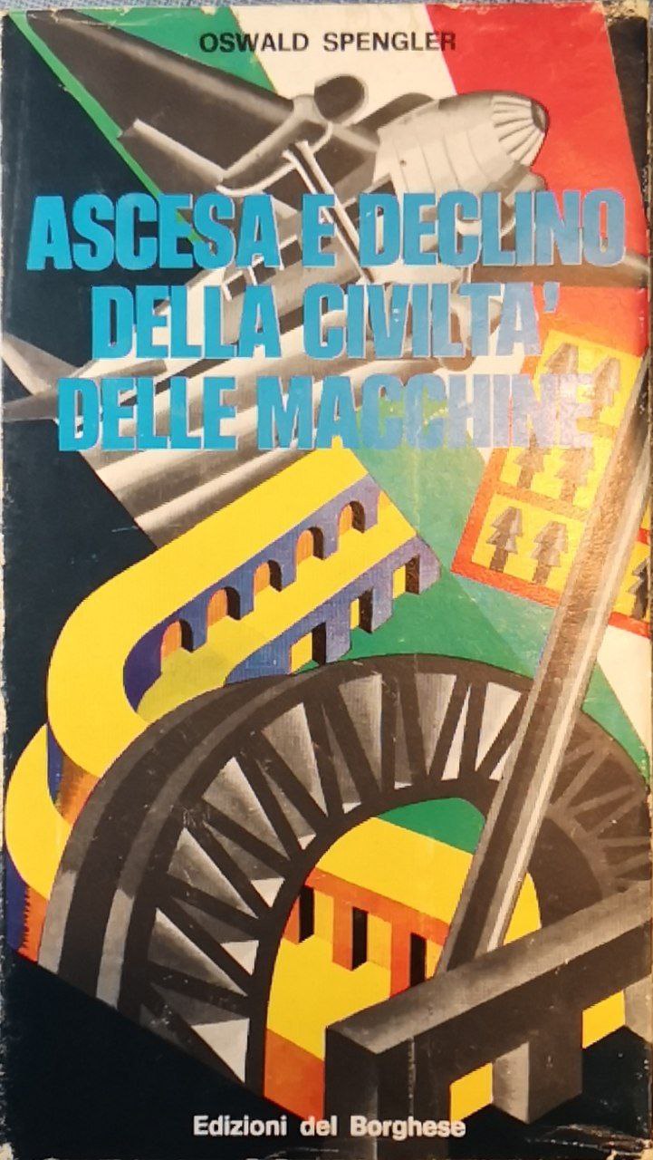 Ascesa e declino della civilta delle macchine : contributo a …