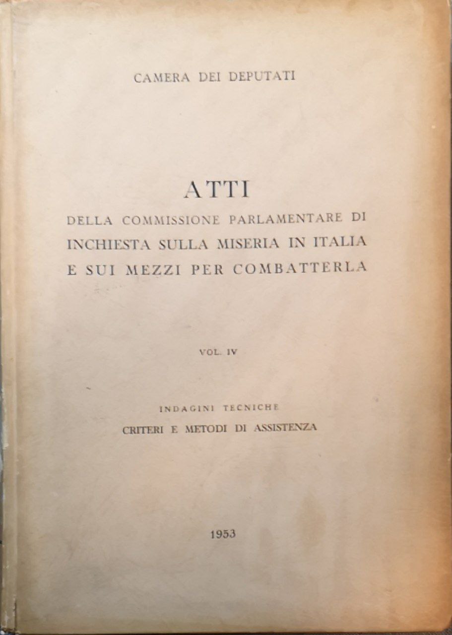Atti della commissione parlamentare di inchiesta sulla miseria in Italia …